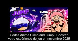 Codes Anime Climb and Jump : Boostez votre expérience de jeu en novembre 2025