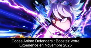 Codes Anime Defenders : Boostez Votre Expérience en Novembre 2025