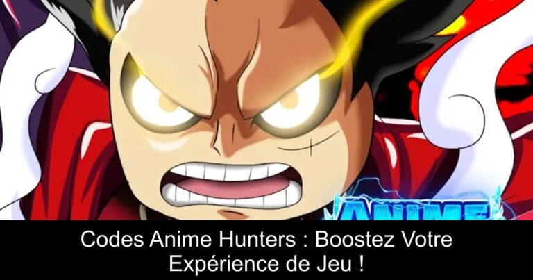 Codes Anime Hunters : Boostez Votre Expérience de Jeu !
