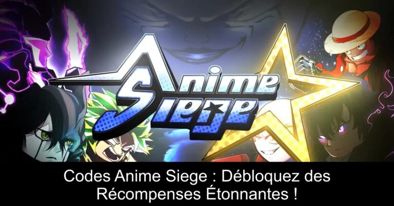 Codes Anime Siege : Débloquez des Récompenses Étonnantes !