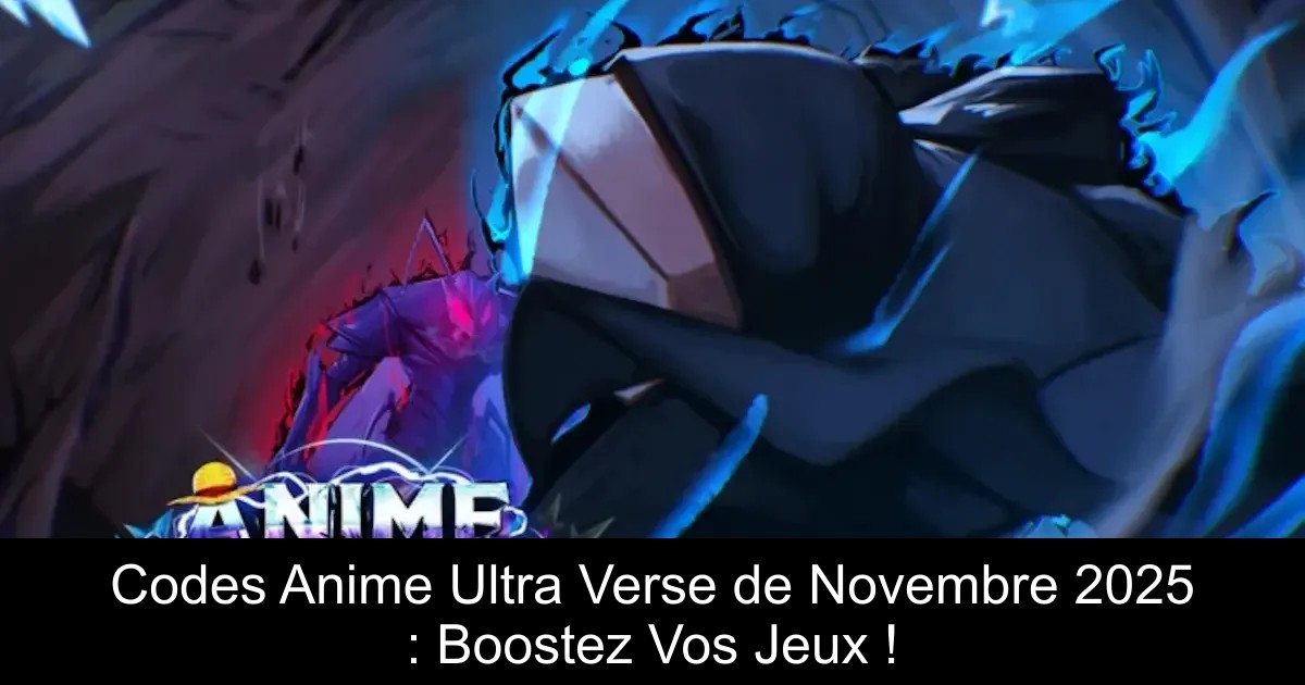 Codes Anime Ultra Verse de Novembre 2025 : Boostez Vos Jeux !