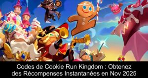Codes de Cookie Run Kingdom : Obtenez des Récompenses Instantanées en Nov 2025