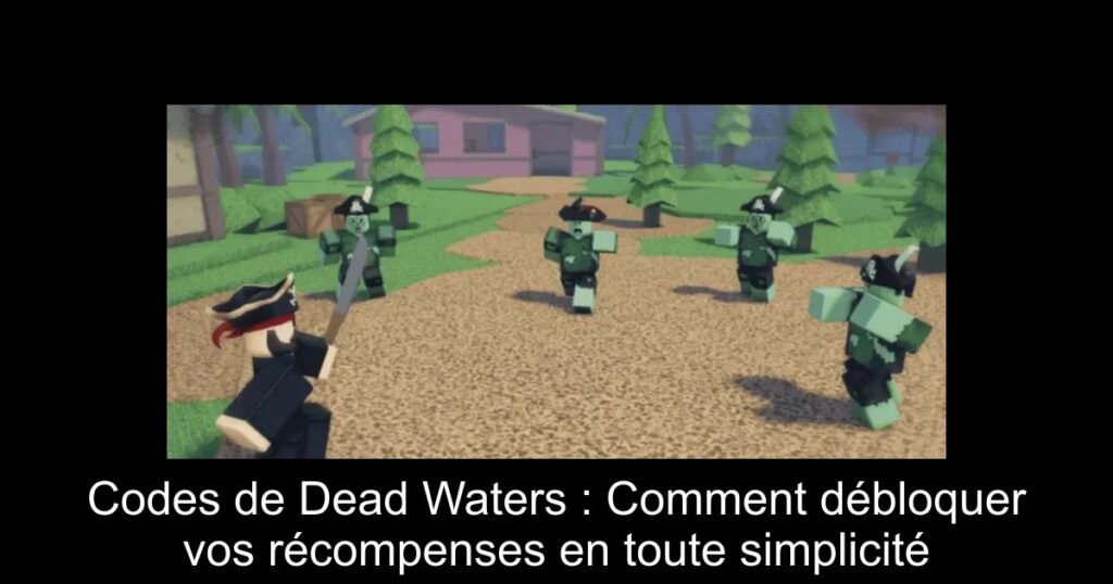 Codes de Dead Waters : Comment débloquer vos récompenses en toute simplicité