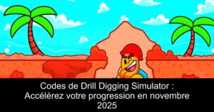 Codes de Drill Digging Simulator : Accélérez votre progression en novembre 2025