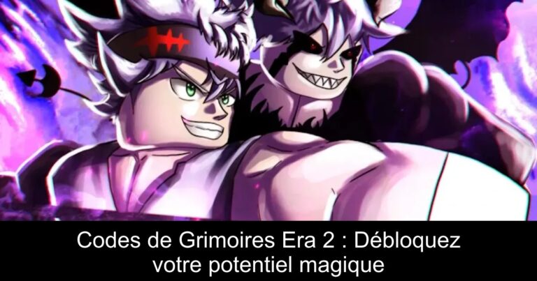 Codes de Grimoires Era 2 : Débloquez votre potentiel magique