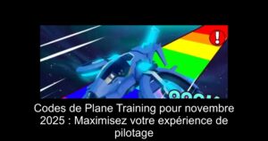 Codes de Plane Training pour novembre 2025 : Maximisez votre expérience de pilotage