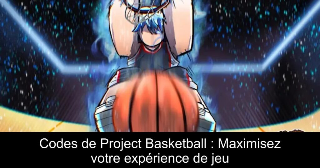 Codes de Project Basketball : Maximisez votre expérience de jeu