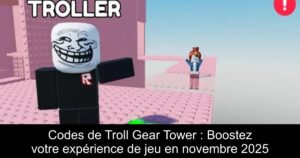Codes de Troll Gear Tower : Boostez votre expérience de jeu en novembre 2025