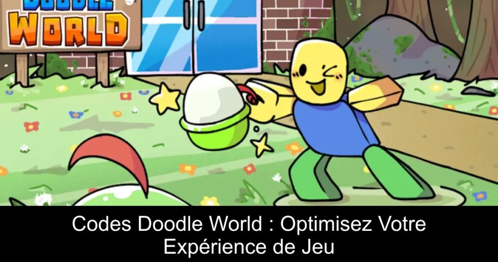 Codes Doodle World : Optimisez Votre Expérience de Jeu