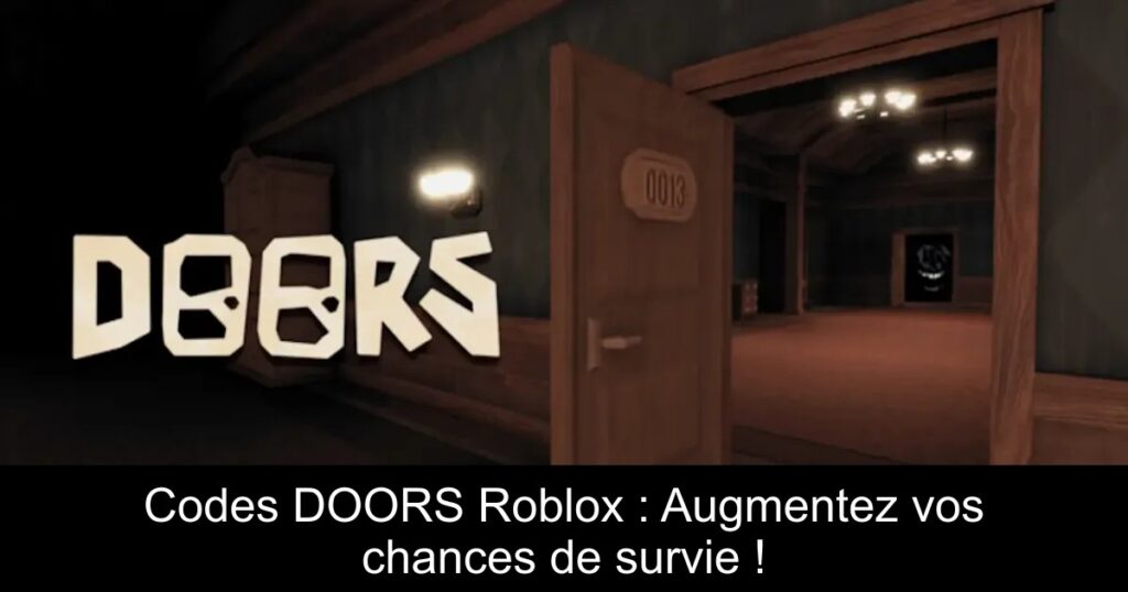 Codes DOORS Roblox : Augmentez vos chances de survie !