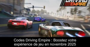 Codes Driving Empire : Boostez votre expérience de jeu en novembre 2025