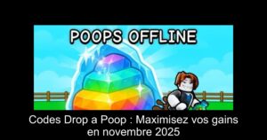 Codes Drop a Poop : Maximisez vos gains en novembre 2025