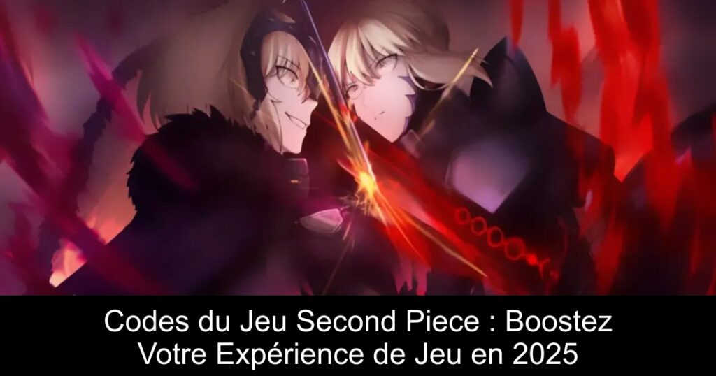 Codes du Jeu Second Piece : Boostez Votre Expérience de Jeu en 2025