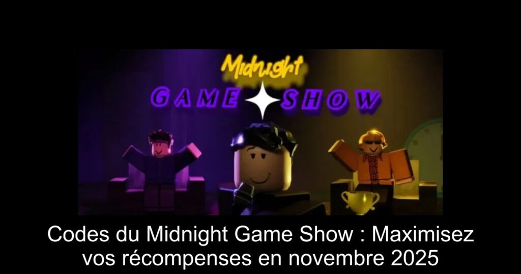 Codes du Midnight Game Show : Maximisez vos récompenses en novembre 2025