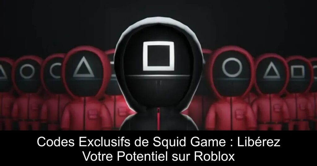 Codes Exclusifs de Squid Game : Libérez Votre Potentiel sur Roblox