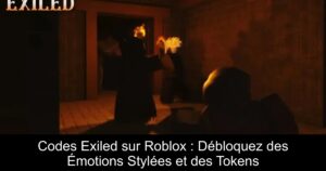Codes Exiled sur Roblox : Débloquez des Émotions Stylées et des Tokens