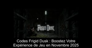 Codes Frigid Dusk : Boostez Votre Expérience de Jeu en Novembre 2025