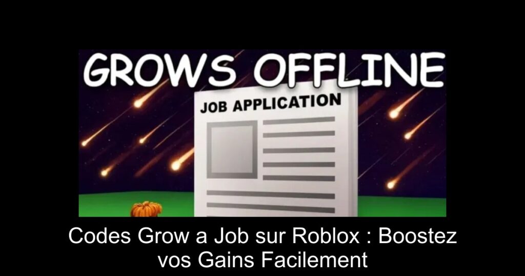 Codes Grow a Job sur Roblox : Boostez vos Gains Facilement