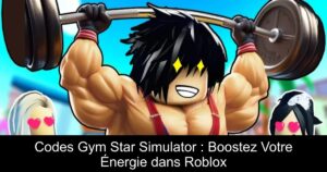 Codes Gym Star Simulator : Boostez Votre Énergie dans Roblox