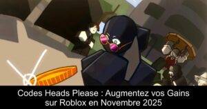 Codes Heads Please : Augmentez vos Gains sur Roblox en Novembre 2025