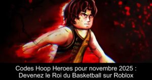 Codes Hoop Heroes pour novembre 2025 : Devenez le Roi du Basketball sur Roblox