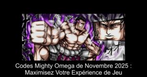 Codes Mighty Omega de Novembre 2025 : Maximisez Votre Expérience de Jeu