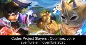 Codes Project Slayers : Optimisez votre aventure en novembre 2025