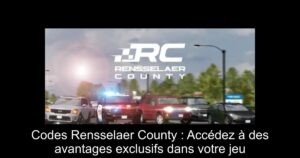 Codes Rensselaer County : Accédez à des avantages exclusifs dans votre jeu
