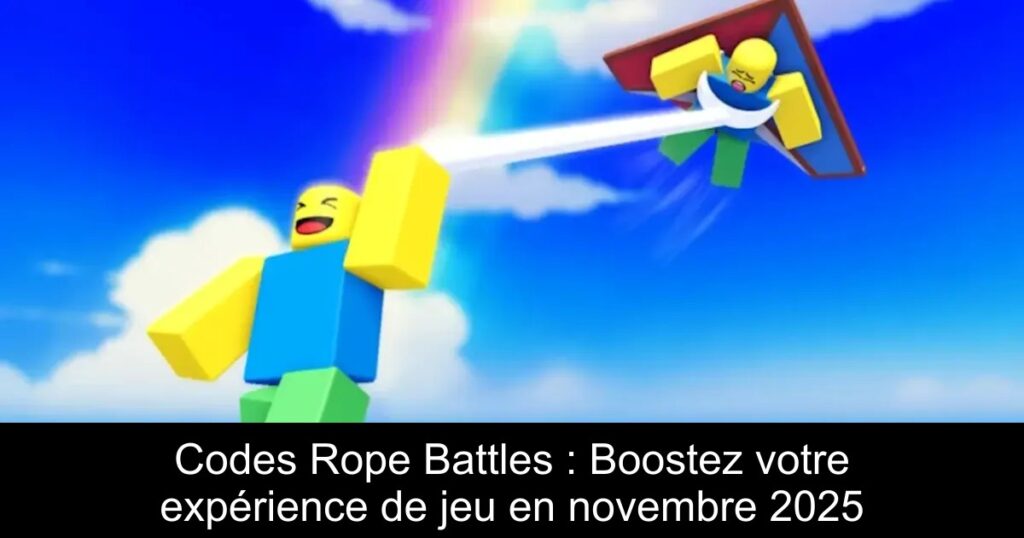 Codes Rope Battles : Boostez votre expérience de jeu en novembre 2025