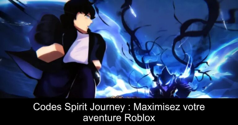 Codes Spirit Journey : Maximisez votre aventure Roblox