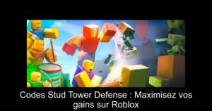 Codes Stud Tower Defense : Maximisez vos gains sur Roblox