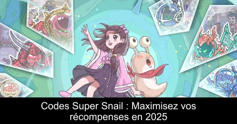 Codes Super Snail : Maximisez vos récompenses en 2025