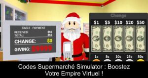 Codes Supermarché Simulator : Boostez Votre Empire Virtuel !