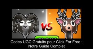 Codes UGC Gratuits pour Click For Free : Notre Guide Complet