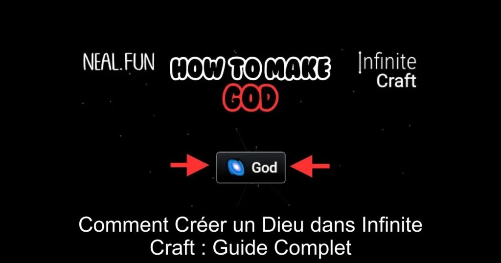 Comment Créer un Dieu dans Infinite Craft : Guide Complet
