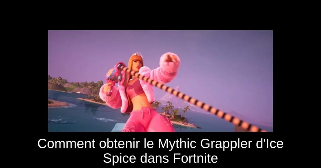 Comment obtenir le Mythic Grappler d&rsquo;Ice Spice dans Fortnite