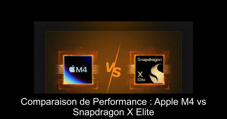 Comparaison de Performance : Apple M4 vs Snapdragon X Elite