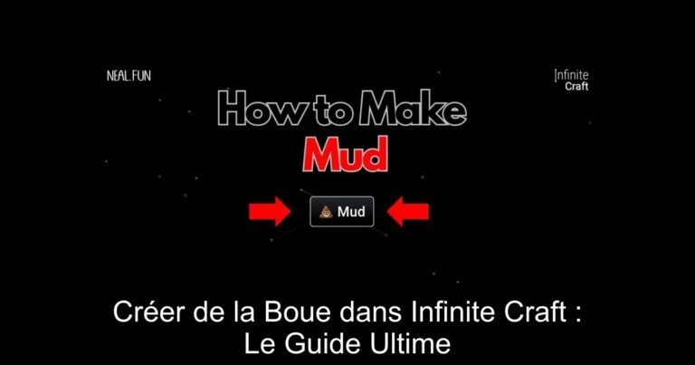 Créer de la Boue dans Infinite Craft : Le Guide Ultime
