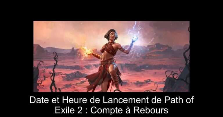 Date et Heure de Lancement de Path of Exile 2 : Compte à Rebours