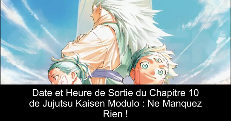 Date et Heure de Sortie du Chapitre 10 de Jujutsu Kaisen Modulo : Ne Manquez Rien !