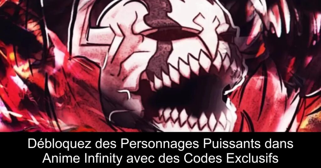 Débloquez des Personnages Puissants dans Anime Infinity avec des Codes Exclusifs