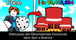 Débloquez des Récompenses Exclusives dans Spin a Brainrot