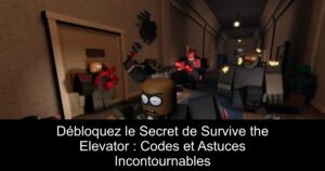 Débloquez le Secret de Survive the Elevator : Codes et Astuces Incontournables