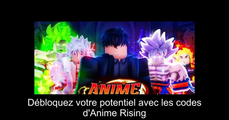 Débloquez votre potentiel avec les codes d'Anime Rising