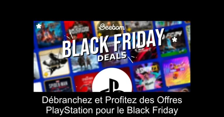 Débranchez et Profitez des Offres PlayStation pour le Black Friday