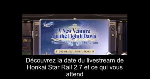 Découvrez la date du livestream de Honkai Star Rail 2.7 et ce qui vous attend