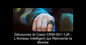 Découvrez le Casio CRW-001-1JR : L'Anneau Intelligent qui Réinvente la Montre