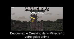 Découvrez le Creaking dans Minecraft : votre guide ultime