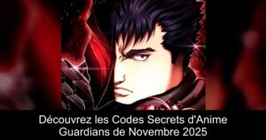 Découvrez les Codes Secrets d'Anime Guardians de Novembre 2025