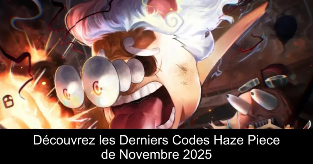 Découvrez les Derniers Codes Haze Piece de Novembre 2025